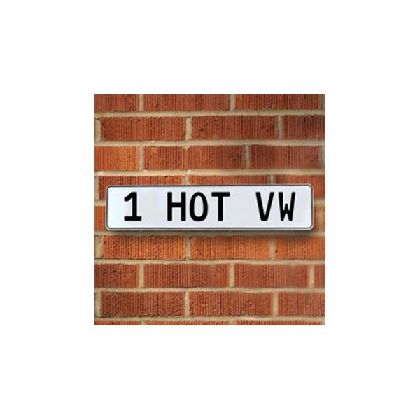 Vintage Parts® - White Street Sign Mancave Euro Plate Name "1 HOT VW" Style Door Sign Wall